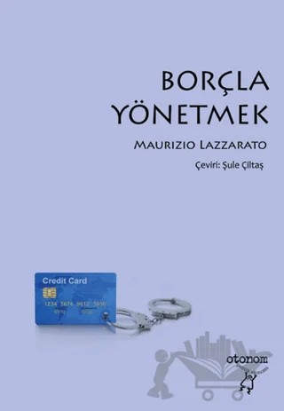 Borçla Yönetmek – Maurizio Lazzarato – Otonom Yayıncılık kitap kapağı