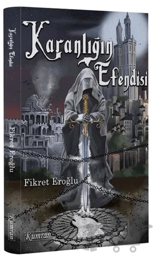 Karanlığın Efendisi – Fikret Eroğlu – Kumran Yayınları kitap kapağı
