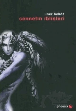 Cennetin İblisleri – Üner Beköz – Phoenix Yayınevi kitap kapağı