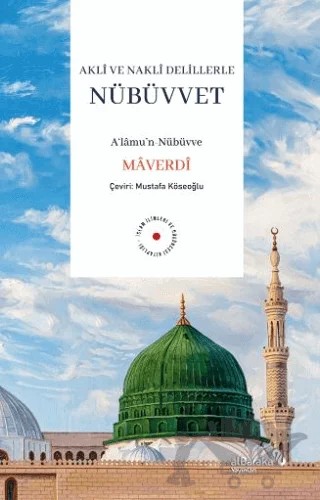 Akli ve Nakli Delillerle Nübüvvet – Ebü'l Hasen el-Maverdi – Albaraka Yayınları kitap kapağı
