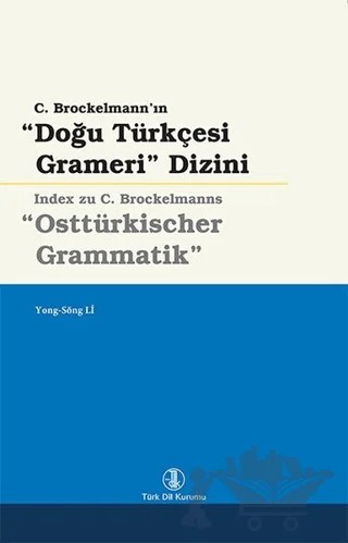 Doğu Türkçesi Grameri Dizini – Yong-Song Li – Türk Dil Kurumu Yayınları kitap kapağı