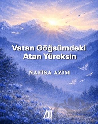 Vatan Göğsümdeki Atan Yüreksin – Nafize Azim – Baygenç Yayıncılık kitap kapağı
