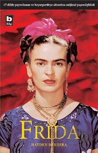 Frida – Hayden Herrera – Bilgi Yayınevi kitap kapağı