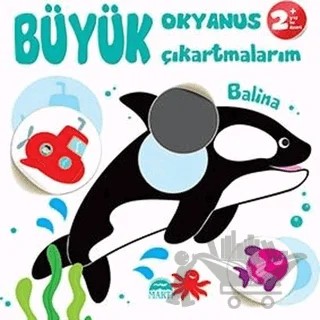 Büyük Okyanus Çıkartmalarım - Balina – Gamze Tuncel Demir – Martı Çocuk Yayınları kitap kapağı