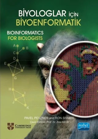 BİYOLOGLAR İÇİN BİYOENFORMATİK - Bio Informatics For Biologists – Pavel PEVZNER, Ron SHAMIR, Cambrıdge – Nobel Akademik Yayıncılık kitap kapağı