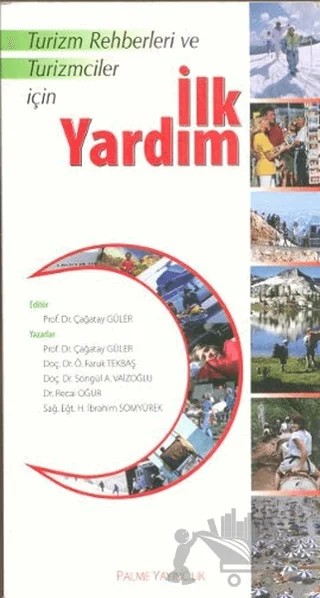 Turizm Rehberleri ve Turizmciler İçin İlk Yardım – Çağatay Güler – Palme Yayıncılık kitap kapağı