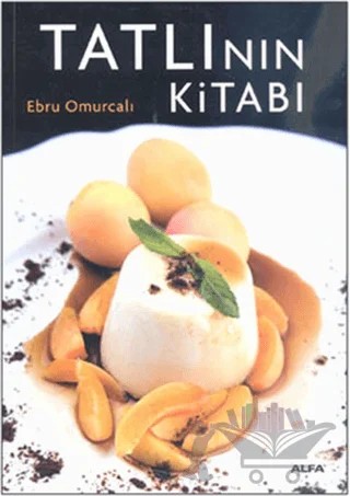 Tatlının Kitabı – Ebru Omurcalı – Alfa Yayınları kitap kapağı