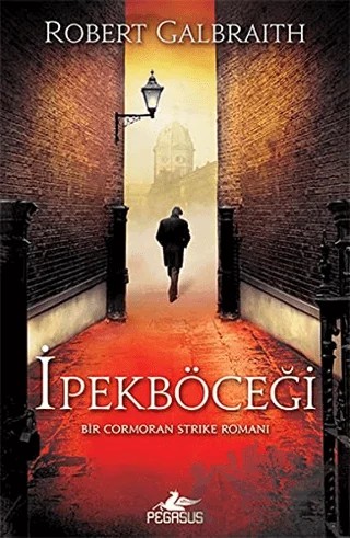 İpekböceği – Robert Galbraith – Pegasus Yayınları kitap kapağı