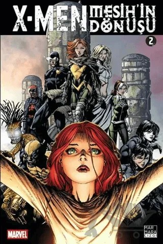 X-Men: Mesih'in Dönüşü Cilt: 2 – Zeb Wells, Matt Fraction, Mike Carey, Craig Kyle, Chris Yost – Marmara Çizgi kitap kapağı