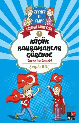 Küçük Kahramanlar Görevde – Şeyda Koç – Genç Kesit Yayınları kitap kapağı