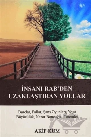 İnsanı Rab'den Uzaklaştıran Yollar – Akif Kum – GDK Yayınları kitap kapağı