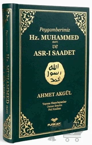 Peygamberimiz Hz. Muhammed (SAV) ve Asr-ı Saadet Kitabı – Ahmet Akgül – Furkan Neşriyat kitap kapağı