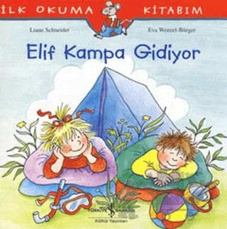 Elif Kampa Gidiyor – Liane Schneider – İş Bankası Kültür Yayınları kitap kapağı