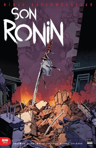 Ninja Kaplumbağalar - Son Ronin Sayı 3 – Kevin Eastman, Tom Waltz, Peter Laird – Marmara Çizgi kitap kapağı