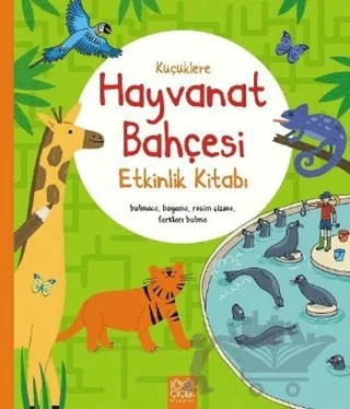 Küçüklere Hayvanat Bahçesi Etkinlik Kitabı – Rebecca Gilpin – 1001 Çiçek Kitaplar kitap kapağı
