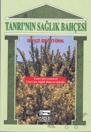 Tanrı’nın Sağlık Bahçesi – Niyazi Eröztürk – Anahtar Kitaplar Yayınevi kitap kapağı