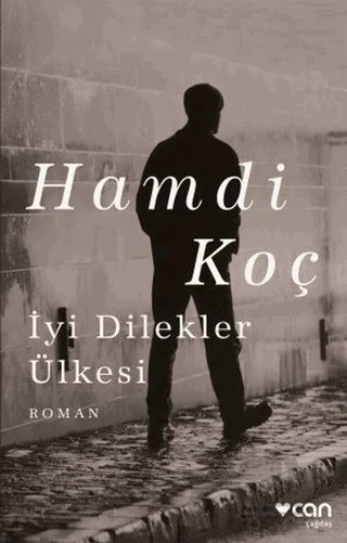 İyi Dilekler Ülkesi – Hamdi Koç – Can Yayınları kitap kapağı