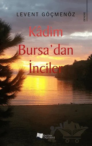 Kadim Bursa’dan İnciler – Levent Göçmenöz – Karina Yayınevi kitap kapağı