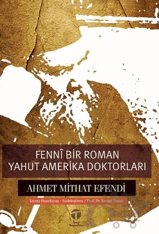 Fenni Bir Roman Yahut Amerika Doktorları – Ahmet Mithat Efendi – Tema Yayınları kitap kapağı