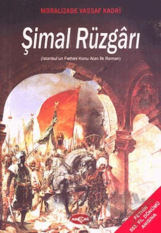 Şimal Rüzgarı – Moralızade Vassaf Kadri – Akçağ Yayınları kitap kapağı