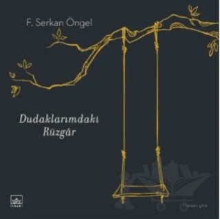 Dudaklarımdaki Rüzgar – F. Serkan Öngel – İthaki Yayınları kitap kapağı