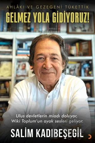 Gelmez Yola Gidiyoruz – Salim Kadıbeşegil – Cinius Yayınları kitap kapağı