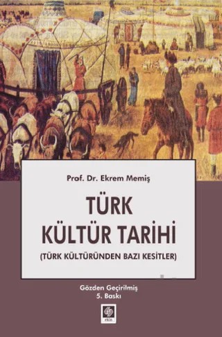 Türk Kültür Tarihi – Ekrem Memiş – Ekin Basım Yayın kitap kapağı