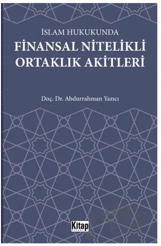 İslam Hukukunda Finansal Nitelikli Ortaklık Akitleri – Abdurrahman Yazıcı – Kitap Dünyası Yayınları kitap kapağı