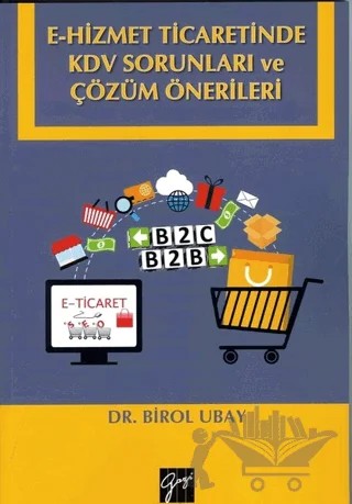 E-Hizmet Ticaretinde KDV Sorunları ve Çözüm Önerileri – Birol Ubay – Gazi Kitabevi kitap kapağı