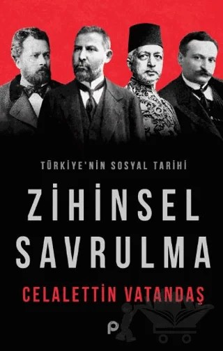 Türkiye’nin Sosyal Tarihi - Zihinsel Savrulma – Celalettin Vatandaş – Pınar Yayınları kitap kapağı