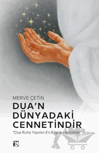 Dua’n Dünyadaki Cennetindir – Merve Çetin – Alaska Yayınevi kitap kapağı