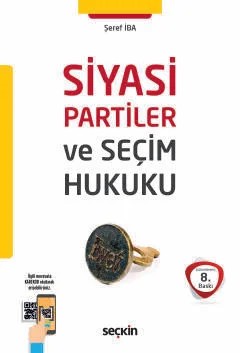Siyasi Partiler ve Seçim Hukuku – Şeref İba – Seçkin Yayıncılık kitap kapağı