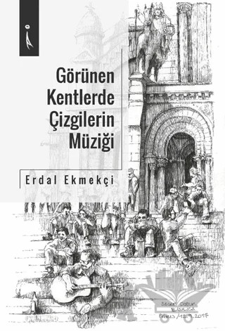 Görülen Kentlerde Çizgilerin Müziği – Erdal Ekmekçi – İkinci Adam Yayınları kitap kapağı