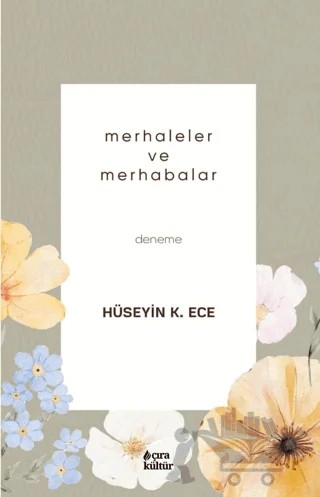 Merhaleler ve Merhabalar – Hüseyin K. Ece – Çıra Yayınları kitap kapağı