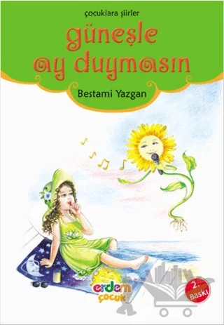 Güneşle Ay Duymasın – Bestami Yazgan – Erdem Çocuk kitap kapağı