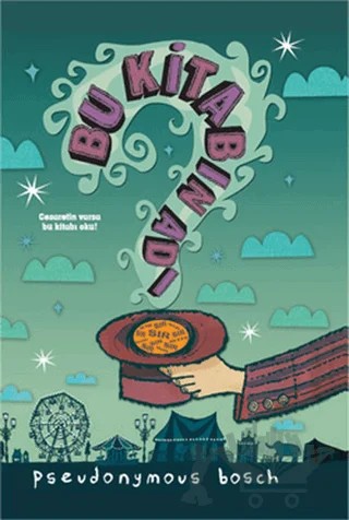 Bu Kitabın Adı Sır – Pseudonymous Bosch – Doğan Egmont Yayıncılık kitap kapağı
