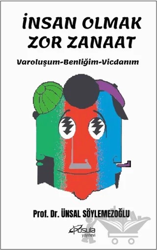İnsan Olmak Zor Zanaat – Ünsal Söylemezoğlu – Pusula (Kişisel) Yayıncılık kitap kapağı