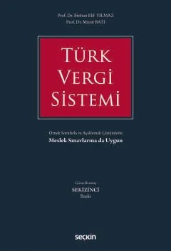 Türk Vergi Sistemi Örnek Sorularla ve Açıklamalı Çözümlerle – Binhan Elif Yılmaz, Murat Batı – Seçkin Yayıncılık kitap kapağı