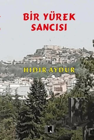 Bir Yürek Sancısı – Hıdır Aydur – Nitelik Kitap kitap kapağı