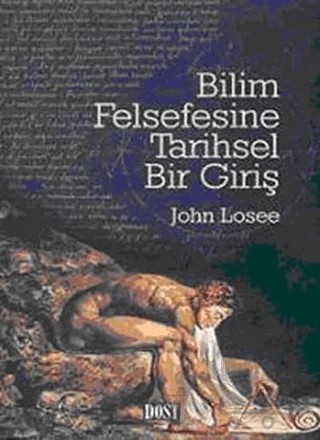 Bilim Felsefesine Tarihsel Bir Giriş – John Losee – Dost Kitabevi Yayınları kitap kapağı
