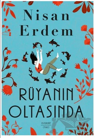 Rüyanın Oltasında – Nisan Erdem – Everest Yayınları kitap kapağı