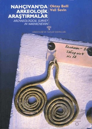 Nahçıvan'da Arkeolojik Araştırmalar – Oktay Belli, Veli Sevin – Arkeoloji ve Sanat Yayınları kitap kapağı