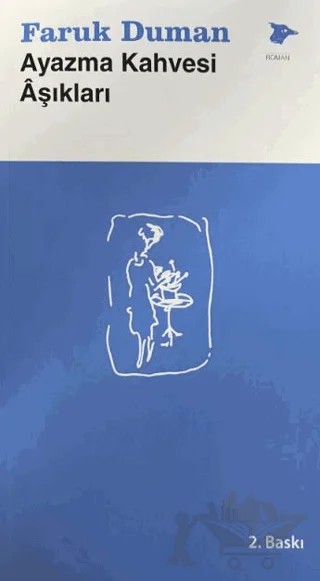 Ayazma Kahvesi Aşıkları – Faruk Duman – Alakarga Sanat Yayınları kitap kapağı