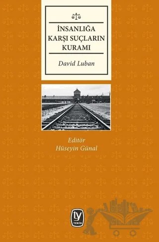 İnsanlığa Karşı Suçların Kuramı – David Luban – Tekin Yayınevi kitap kapağı