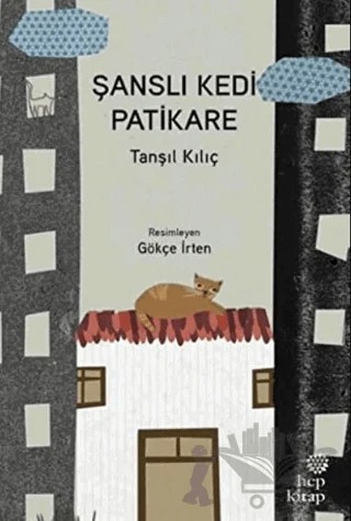 Şanslı Kedi Patikare – Tanşıl Kılıç – Hep Kitap kitap kapağı