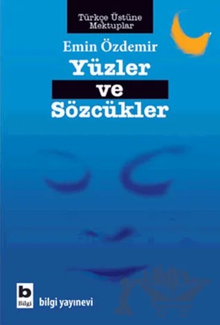 Yüzler ve Sözcükler – Emin Özdemir – Bilgi Yayınevi kitap kapağı