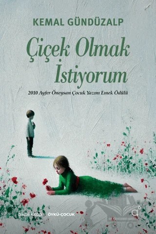 Çiçek Olmak İstiyorum – Kemal Gündüzalp – Alkali Kitap kitap kapağı