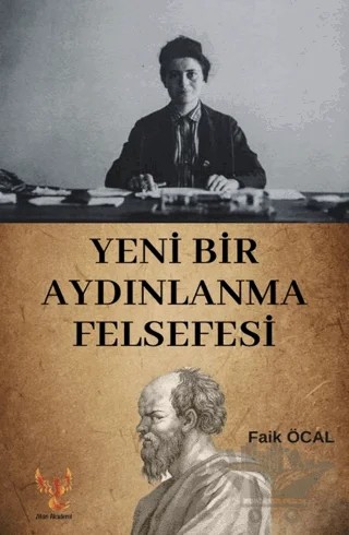 Yeni Bir Aydınlanma Felsefesi – Faik Öcal – Zilan Akademi kitap kapağı