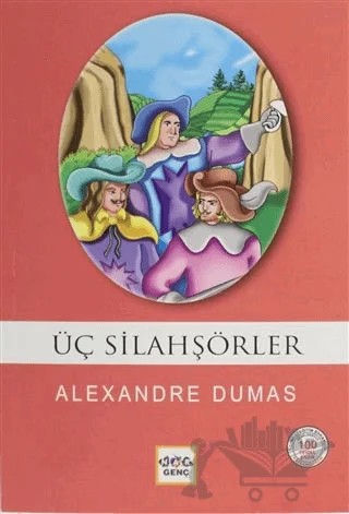 Üç Silahşörler (Milli Eğitim Bakanlığı İlköğretim 100 Temel Eser) – Alexandre Dumas – Nar Çocuk kitap kapağı