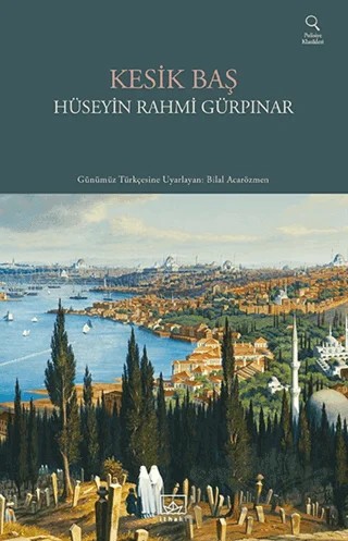 Kesik Baş – Hüseyin Rahmi Gürpınar – İthaki Yayınları kitap kapağı